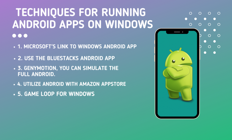 Top 5 Techniques for Running Android Apps on Windows